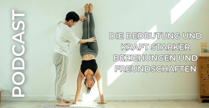 Die Bedeutung und Kraft starker Beziehungen und Freundschaften | Sportmentaltraining