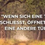 "Wenn sich eine Tür schließt, öffnet sich eine andere Tür."