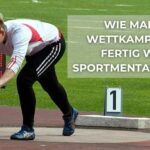 Wie man mit Wettkampfangst fertig wird I Sportmentaltraining