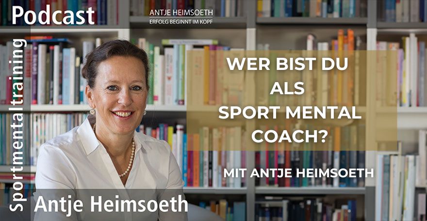 Wer bist du als Sport Mental Coach?