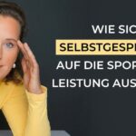 Wie sich Selbstgespräche auf die sportliche Leistung auswirken