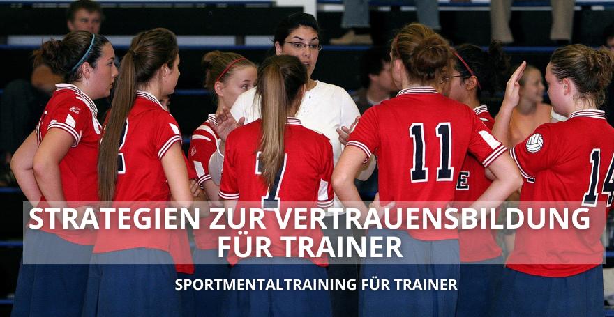 Strategien zur Vertrauensbildung für Trainer I Sportmentaltraining für Trainer