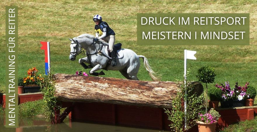 Druck im Reitsport meistern I Mindset