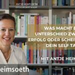 Was macht den Unterschied zwischen Erfolg oder Scheitern aus? – Dein Self Talk