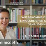 Wie bekomme ich einen erfolgreichen Start ins Jahr 2025 hin?