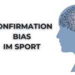 Confirmation Bias im Sport – der Bestätigungsfehler