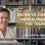 Daten vs. Coaching I Mentaltraining für Trainer